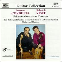 Francesco Corbetta, Robert de Vise: Suites for Guitars and Theorbos - Eric Bellocq (guitar); Eric Bellocq (theorbo); Massimo Moscardo (theorbo); Massimo Moscardo (guitar)