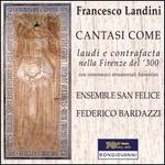 Francesco Landini: Cantasi Come