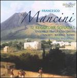 Francesco Mancini: 12 Recorder Sonatas