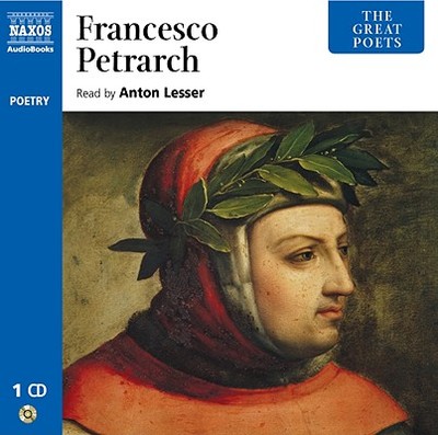 Francesco Petrarch - Petrarch, Francesco, and Lesser, Anton (Read by)