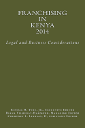 Franchising in Kenya 2014: Legal and Business Considerations