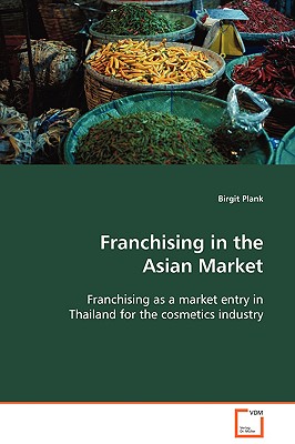 Franchising in the Asian Market - Plank, Birgit