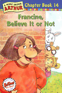 Francine, Believe It or Not