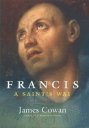 Francis: A Saint's Way