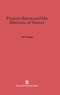 Francis Bacon and the Rhetoric of Nature