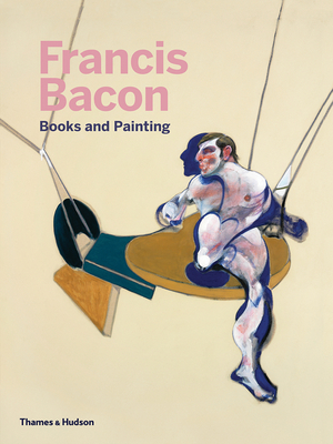 Francis Bacon: Books and Painting - Ottinger, Didier (Editor)