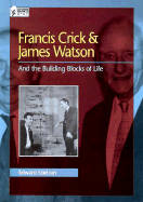 Francis Crick and James Watson: And the Building Blocks of Life - Edelson, Edward
