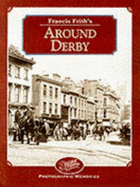 Francis Frith's Around Derby - Frith, Francis (Photographer), and Hardy, Clive