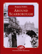 Francis Frith's Around Scarborough - Needham, Dennis