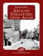 Francis Frith's Around Stratford-upon-Avon - Frith, Francis (Photographer), and Hardy, Clive