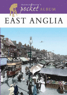 Francis Frith's East Anglia Pocket Album