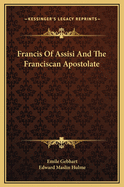 Francis of Assisi and the Franciscan Apostolate