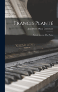 Francis Plant; portrait musical  la plume