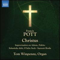 Francis Pott: Christus - Tom Winpenny (organ)