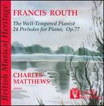Francis Routh: The Well-Tempered Pianist