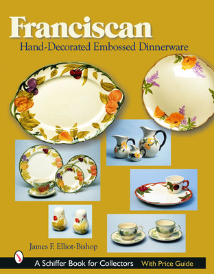 Franciscan Hand-Decorated Embossed Dinnerware - Elliot-Bishop, James F