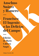 Francisco: El Ingenio o las Delicias del Campo