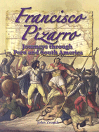 Francisco Pizarro: Journeys Through Peru and South America