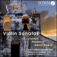 Franck, Poulenc, Saint-Sans: Violin Sonatas - The Carlock-Combet Duo