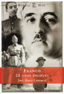 Franco: Biografia Desapasionada - Carrascal, Jose Maria