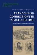 Franco-Irish Connections in Space and Time: Peregrinations and Ruminations