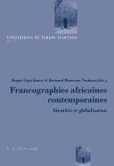 Francographies Africaines Contemporaines: Identits Et Globalisation