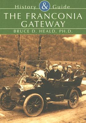 Franconia Gateway - Heald Ph D, Bruce D