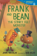 Frank and Bean: The Stinky Feet Monster: Candlewick Sparks