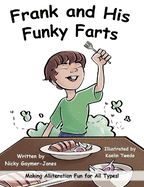 Frank and His Funky Farts: Read Aloud Books, Books for Early Readers, Making Alliteration Fun!