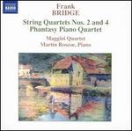 Frank Bridge: String Quartets Nos. 2 & 4; Phantasy Piano Quartet