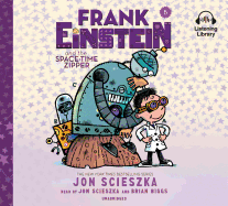 Frank Einstein and the Space-Time Zipper: Book Six
