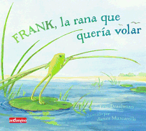 Frank, La Rana Que Queria Volar