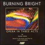 Frank Lewin: Burning Bright (Opera in Three Acts)