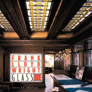 Frank Lloyd Wright Glass - Ehrlich, Doreen