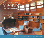 Frank Lloyd Wright's Rosenbaum House: The Birth and Rebirth of an American Treasure