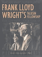 Frank Lloyd Wrights Taliesin F - Marty, Myron A, and Marty, Shirley L