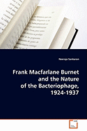 Frank MacFarlane Burnet and the Nature of the Bacteriophage, 1924-1937