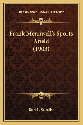 Frank Merriwell's Sports Afield (1903) - Standish, Burt L