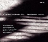 Frank Peter Zimmermann and Heinrich Schiff Play Honegger, Martinu, Bach, Pintscher, Ravel - Frank Peter Zimmermann (violin); Heinrich Schiff (cello)