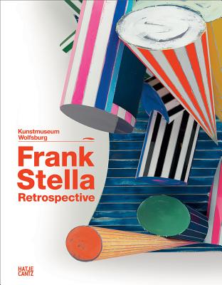 Frank Stella: The RetrospectiveWorks 1958-2012 - Bodin, Claudia
