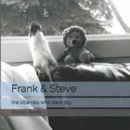 Frank & Steve: the little rats who were big
