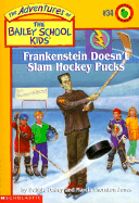 Frankenstein Doesn't Slam Hockey Pucks - Dadey, Debbie, and Jones, Marcia Thornton