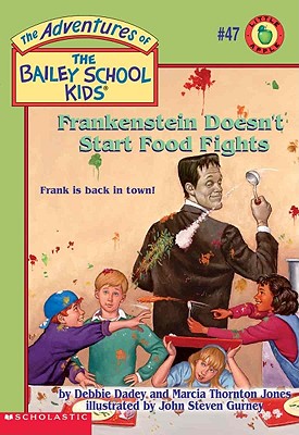 Frankenstein Doesn't Start Food Fights - Dadey, Debbie, and Jones, Marcia Thornton
