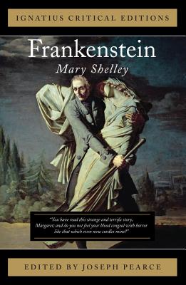 Frankenstein: Ignatius Critical Editions - Shelley, Mary