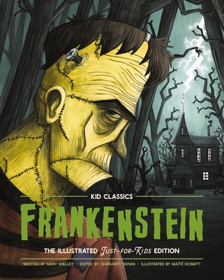 Frankenstein - Kid Classics: The Classic Edition Reimagined Just-For-Kids! (Kid Classic #2) 1 - Shelley, Mary, and Novak, Margaret (Editor)