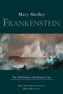 Frankenstein: The 1818 Edition with Related Texts