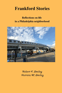 Frankford Stories: Reflections on life in a Philadelphia neighborhood