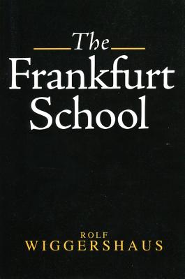 Frankfurt School - Wiggershaus, Rolf