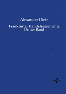 Frankfurter Handelsgeschichte: Dritter Band