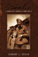 Frankie: A German Boy's Memories of World War LL